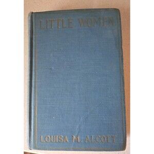 Little Women by Louisa M. Alcott 1911 Complete Authorized Edition